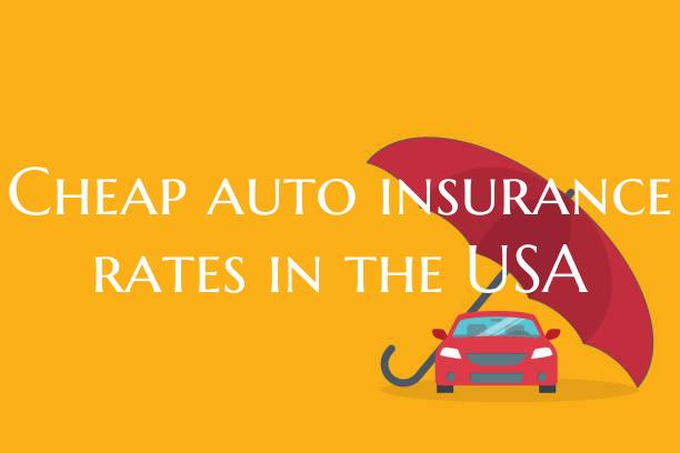Cheap auto insurance rates i...