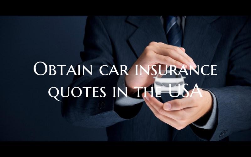 Obtain car insurance quotes ...